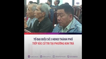 Tổ đại biểu số 3 HĐND thành phố tiếp xúc cử tri tại phường Kim Trà