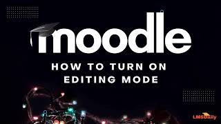 How to turn on the editing mode in Moodle #moodle #edtech #elearning