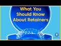 What You Should Know About Retainers