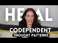 5 Thought Distortions That Keep You Codependent (And How To Heal Them)