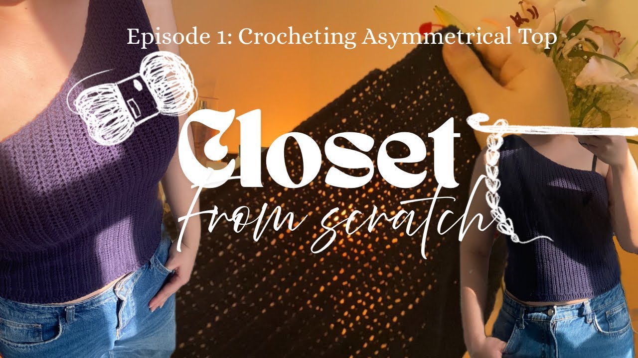 CROCHET an Asymmetrical Top with me | Closet From Scratch
