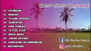 Patrol Orkestra Banyuwangi 1 Full Album