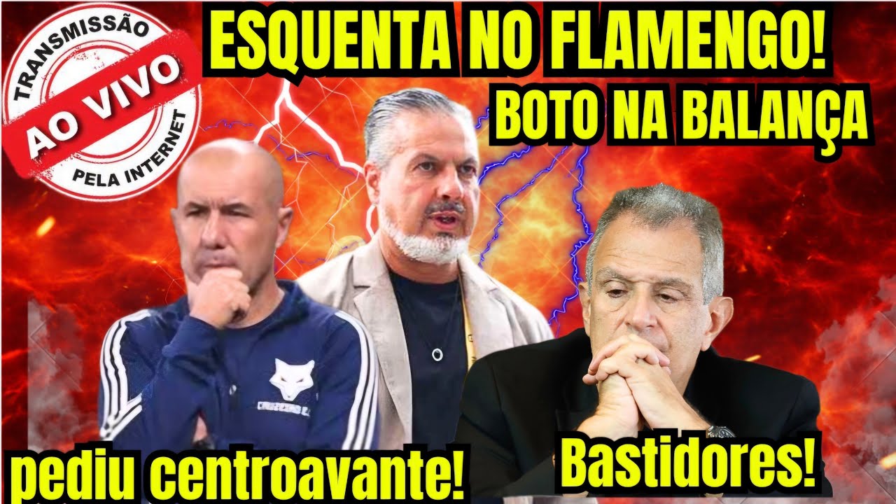 AO VIVO: SITUAÇÃO DE BOTO É INSTÁVEL  | VAI TREINAR E ASSINAR HOJE  | QUER CENTROAVANTE! BASTIDORES