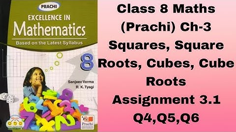 Class 8 Maths# (Prachi) Ch-3# Squares,Square Roots, Cubes, Cube Roots# Assignment 3.1#Q4ToQ6#