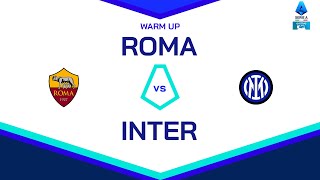🔴 LIVE | Warm up | ROMA - INTER | Serie A Enilive 2024/25