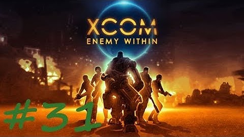 Xcom épisode 31 : Mission exalt avec les bleus !