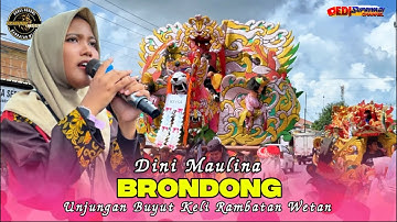 Brondong Voc. Dini Maulina - KEMBAR MUDA UNJUNGAN BUYUT KELI RAMBATAN WERAN