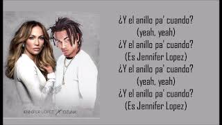 Jennifer Lopez, Ozuna - El Anillo (Remix Letra/Lyric Video)