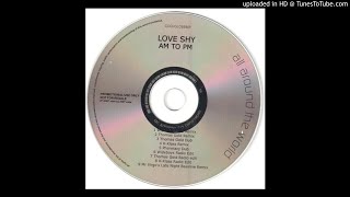 Loveshy - AM to PM (K-Klass Remix)