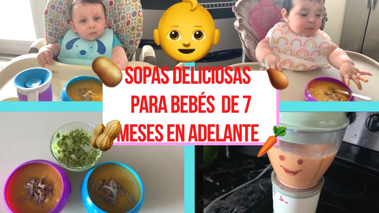 SOPAS DELICIOSAS PARA BEBÉS De (7 meses ) en adelante FÁCILES Y MUY PRÁCTICAS || 👶🏻👶🏻😘