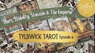 🔎 Tyldwick Tarot Episode 6: Fours, Stability, Stoicism &amp; The Emperor