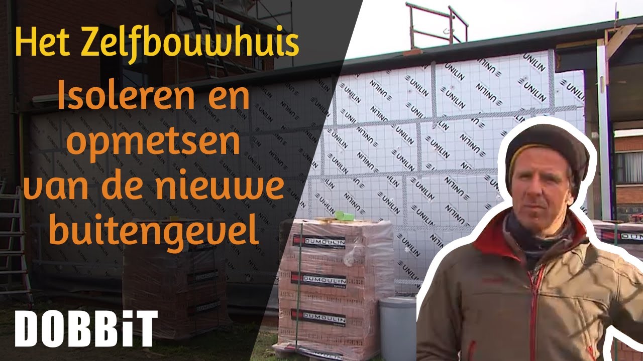 Het Zelfbouwhuis - Isoleren en opmetsen van de nieuwe buitengevel