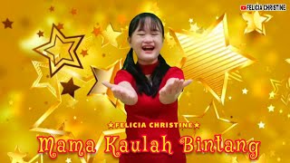 MAMA KAULAH BINTANG - FELICIA CHRISTINE (cover)