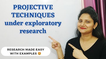 14. PROJECTIVE TECHNIQUES under Exploratory Research | Tools under Exploratory Research | Research M