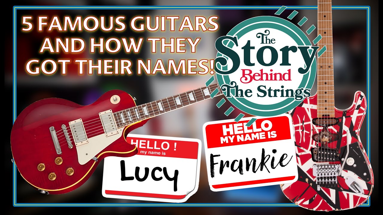 5 (-ish) Famous Guitars & How They Got Their Names! The Story Behind ...