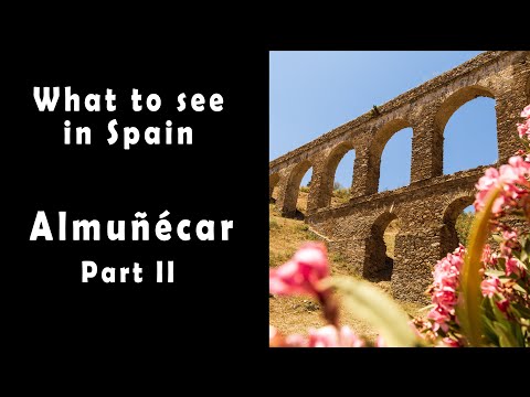 What to see and where to go in Almunecar, Southern Spain