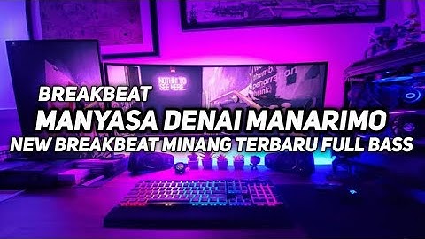 DJ MANYASA DENAI MANARIMO - BREAKBEAT MINANG TERBARU FULL BASS VIRAL TIKTOK ‼️