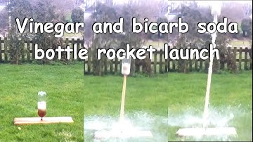 Vinegar and baking soda bottle rocket launch