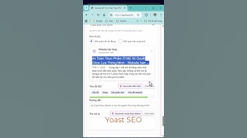 Quick Tips: Mẹo cài plugin chuẩn SEO nội dung index nhanh Google bằng Yoast SEO trong WordPress