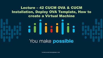 Lecture - 42 | CUCM OVA & CUCM Installation | How to create a VM | Cisco Unity Installation