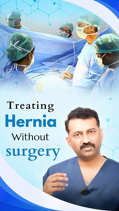Hernia Treatment Without Surgery  | Dr Parthasarathy