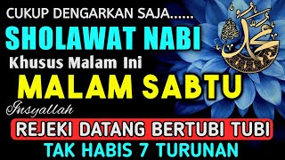 SHOLAWAT PENARIK REZEKI PALING DAHSYAT, Sholawat Nabi Muhammad SAW, SALAWAT JIBRIL PALING MERDU