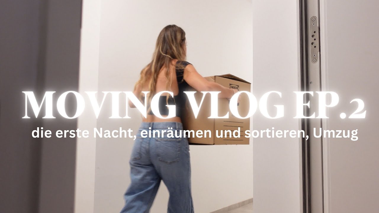 UMZUGS TAG 1 - moving diary EP. 2  | erste Nacht in der neuen Wohnung, Einsortieren, Möbel shopping