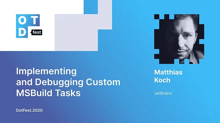 Matthias Koch. Implementing and Debugging Custom MSBuild Tasks