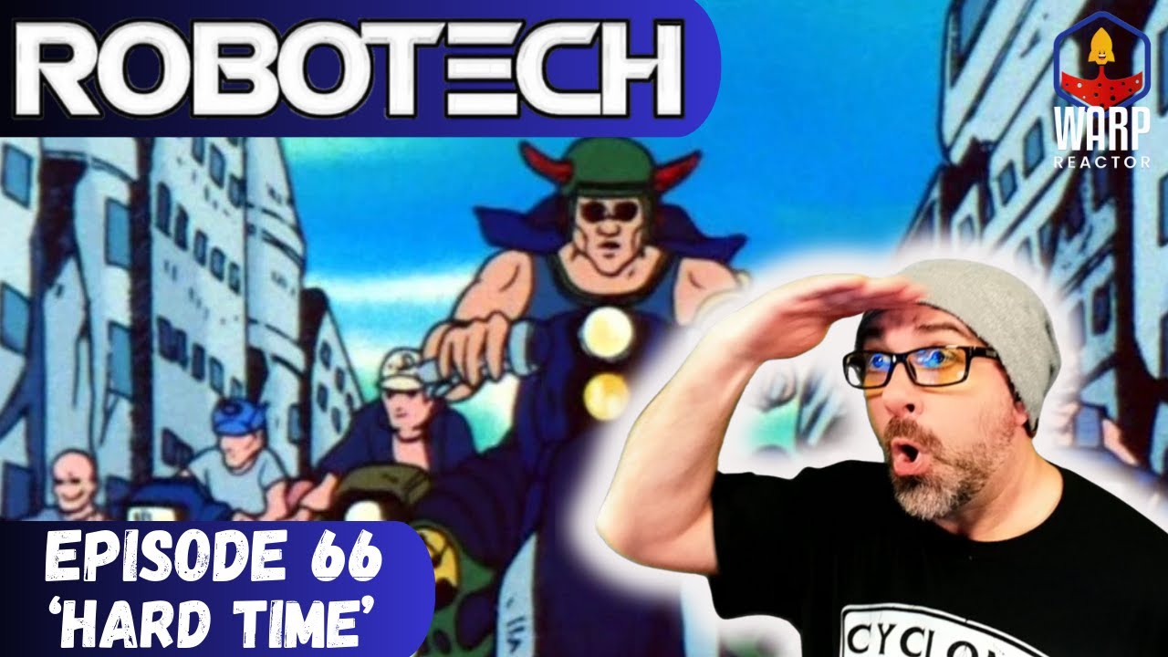 Robotech: New Generation Ep 66 'Hard Time' - Backstory! REACTION & REVIEW!