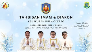 Misa Tahbisan Imam \u0026 Diakon Keuskupan Purwokerto - Rabu, 4 Februari 2026 - 17.00 WIB