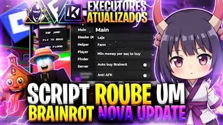 Script Atualizado Roube Um Brainrot 2025 Farm Automático Invisibilidade
