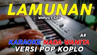 Lamunan - Karaoke Nada Wanita || Versi Pop Dangdut Koplo