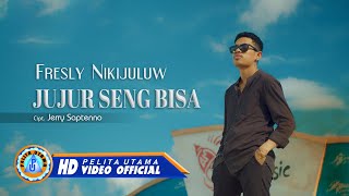 Fresly Nikijuluw - JUJUR SENG BISA