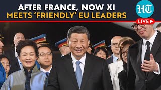 LIVE | Chinese President Xi Jinping Gets Grand Welcome In Serbia Amid China-EU Tensions