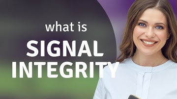 Understanding Signal Integrity: A Guide for English Language Learners
