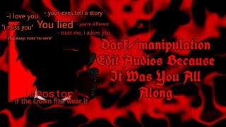   30 Darkmanipulation Edit S Because It Was You All Along