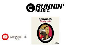 Shermanology - Ready 2 Go (Original Mix)