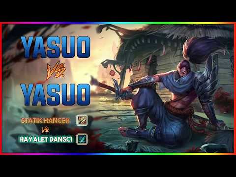 LOL-YASUO(STATİK HANÇER vs HAYALET DANSÇI)