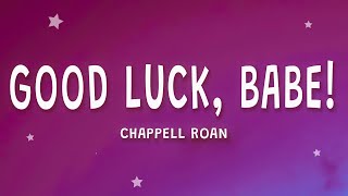 Chappell Roan - Good Luck, Babe! (Lyrics)