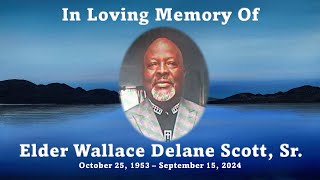 Elder Wallace D. Scott, Sr. - Celebration of Life