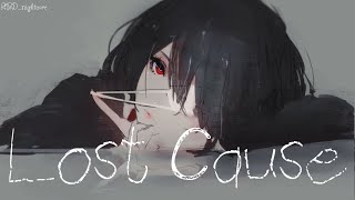 [ Billie Eilish ] Lost Cause - Nightcore (with lyrics)