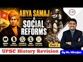 ARYA SAMAJ & SOCIAL REFORMS 🔥 | UPSC History Revision | Part 01