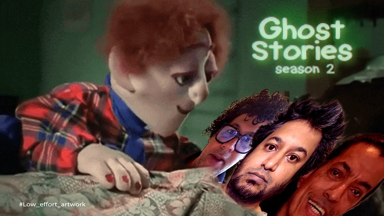 Ghost Stories - Season 2 - Episode 010 ft. Me & maybe ...