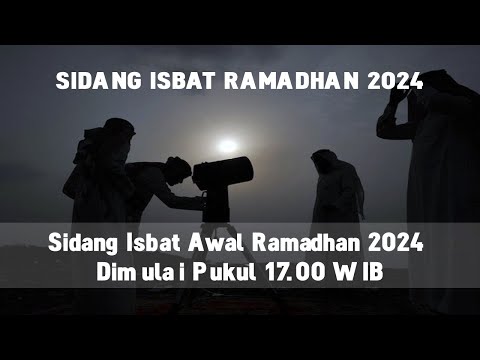 Sidang Isbat Awal Ramadhan 2024 Digelar Sore pukul 17.00.WIB