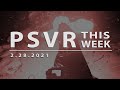 PSVR THIS WEEK | February 28, 2021