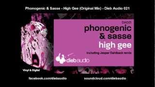Phonogenic &amp; Sasse - High Gee (Original Mix) - Dieb Audio 021