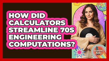 How Did Calculators Streamline 70s Engineering Computations? - I