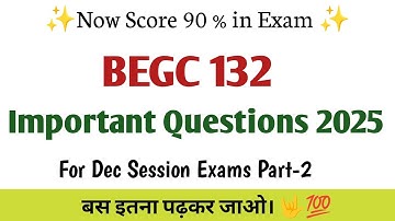 begc 132 important questions december 2025 | ignou begc 132 important questions 2025 |begc 132 paper