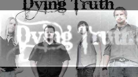 Dying Truth - Trust Me