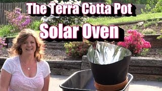 The Terra Cotta Solar Oven! Repurposing a Pot / Container